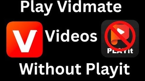 Play Vidmate Videos WITHOUT Playit | How to Play Vidmate Videos Without playit