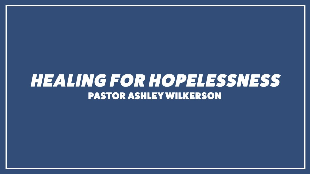 Healing For Hopelessness