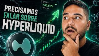 Precisamos falar sobre a Hyperliquid(HYPE)