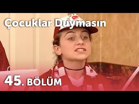 Çocuklar Duymasın 2.Sezon - 45.Bölüm