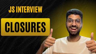 Closures in JavaScript Finally Explained | Interview Questions + Examples
