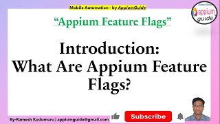 Appium Feature Flags - 1: Introduction: What Are Appium Feature Flags?