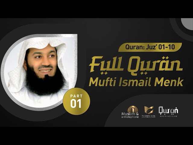 The Complete Holy Quran By Dr. MUFTI ISMAIL MENK 🇿🇼 | Quran Tilawat #QuranAudioArchive | Part 1/3 class=