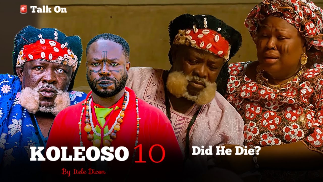 Talk On: Osogbemi @ttack in Koleoso Part 10 Latest Yoruba Movie 2026 By Itele Dicon 