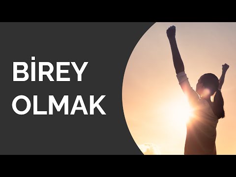 Birey Olmak |