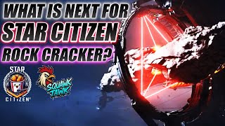 What is next for Star Citizen in 2026? - Rock Cracker? - Squawk Tawk