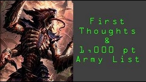Initial thoughts and 1000 pt List --Tyranids Codex Review