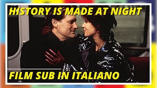 History is made at night