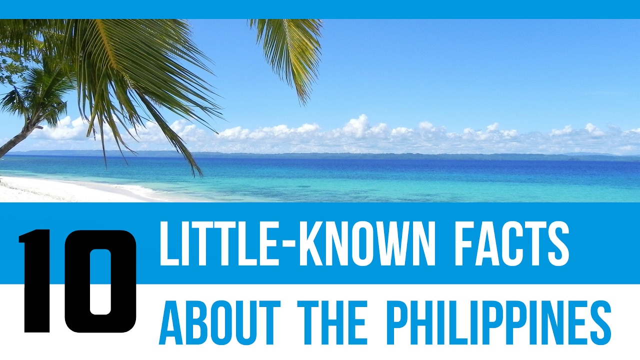 10 Little-Known Facts About the Philippines #1