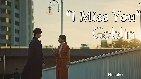 Goblin [도깨비]  - 소유 (Soyou) - I Miss You OST