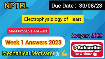 Electrophysiology of Heart | Week 1 Quiz | Assignment 1 Solution | NPTEL | SWAYAM 2023