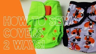 PUL Nappy Covers 2 WAYS! FREE PATTERN! EASY TO SEW!