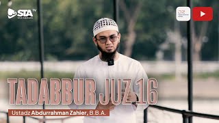 Tadabbur Juz 16 - Ustadz Abdurrahman Zahier, BBA