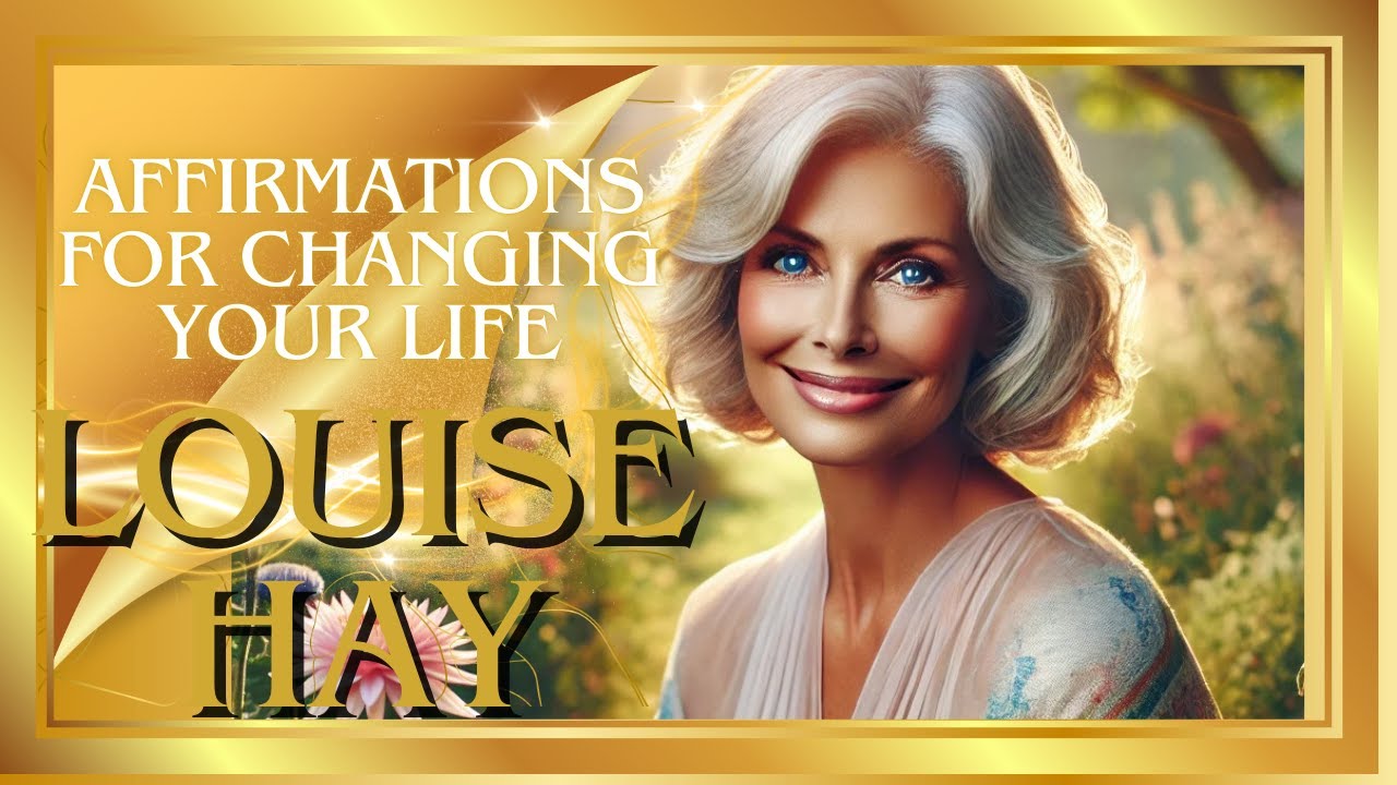 Powerful Louise Hay Affirmations for Self-Love & Abundance 💖 - YouTube