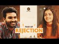 FEAR OF REJECTION Ft. Kiran Abbavaram || Raja Vaaru Rani Gaaru || Rowdy baby || Soniya Singh