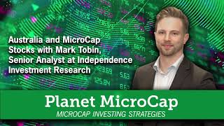 Australia and MicroCap Stocks with Mark Tobin, Senior Analyst at Independent Investment Research