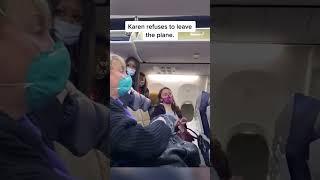 Karen refuses to leave the plane