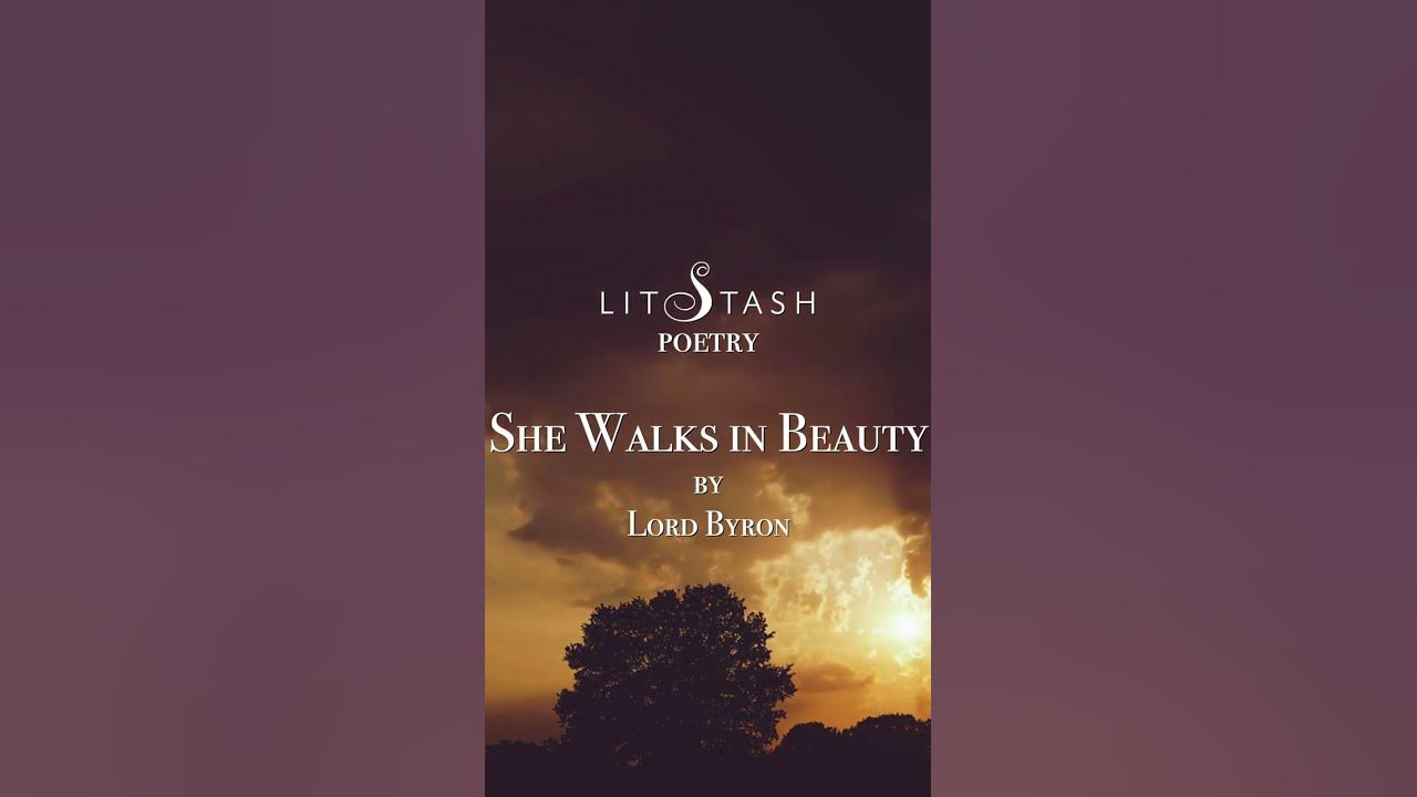 She Walks in Beauty by Lord Byron