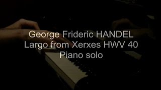 Jean Martin plays Handel Largo from Xerxes HWV 40 "Ombra mai fu" piano solo