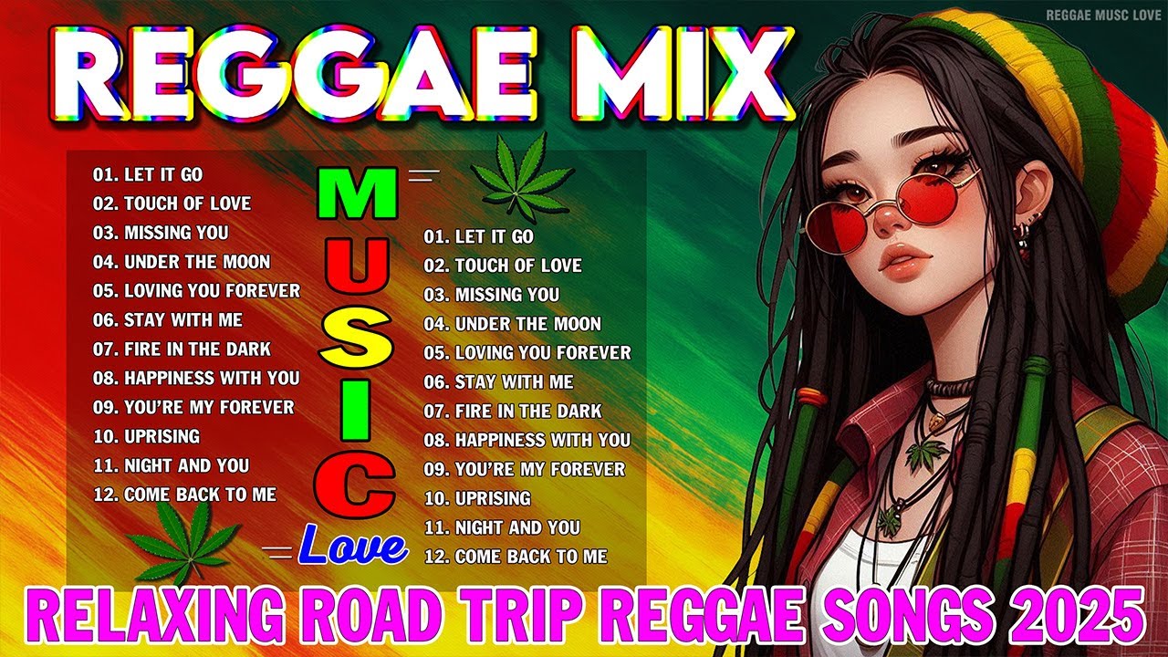Relaxing Road Trip Reggae Songs 2025 - Rhythm & Romance – Reggae Love Reloaded