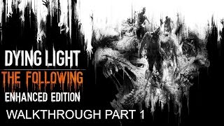 Dying Light: Enhanced Edition - Walkthrough part 1 - 1080p 60fps PC - No commentary