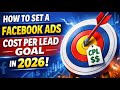 How To Setup A Target Cost Per Lead Goal In Facebook Ads