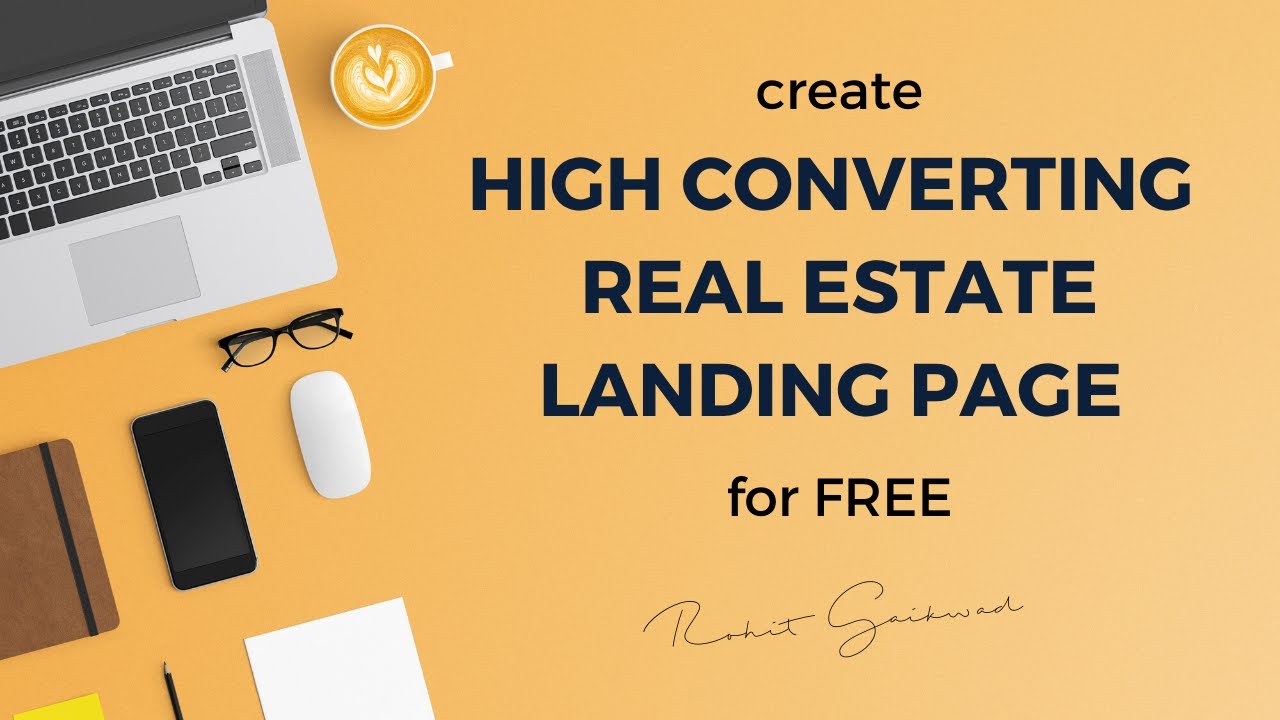 Create High Converting Real Estate Landing Page for FREE using Google ...