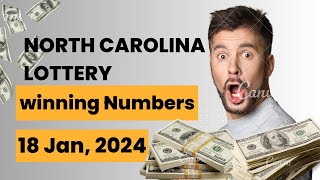 North Carolina Evening Lottery Drawing Results - 18 Jan, 2024 - Pick 3 - Pick 4 - Cash 5 - Powerball