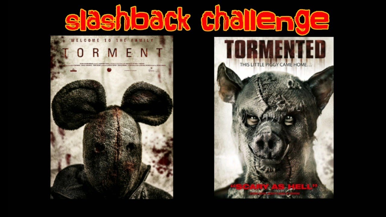 Slashback challenge torment and tormented by horrordvddevil333