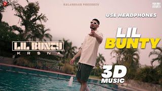 LIL BUNTY - [ 3D MUSIC ] | KR$NA | Emiway Bantai Diss | Wear Headphones 🎧