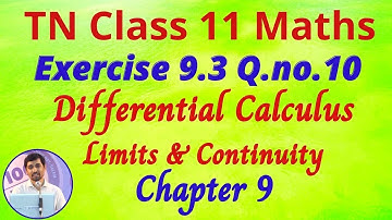 11th Maths | Exercise 9.3 Q.No.10 | Limits and Continuity | Tamil Nadu New Syllabus