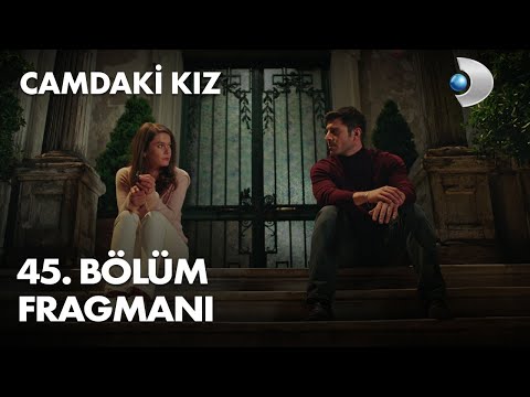 Camdaki Kız 45. Bölüm Fragmanı