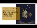HOW I DO SHADOW WORK USING ASTROLOGY (PLANETS IN FALL & DETRIMENT)