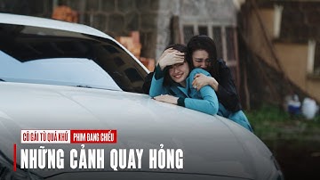 Cô Gái Từ Quá Khứ | Những cảnh quay hỏng