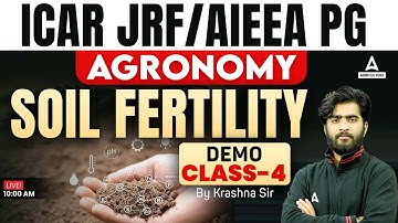 ICAR AIEEA PG | ASRB NET 2025 Agronomy | DEMO CLASS 4 | Soil Fertility | By Krashna Sir