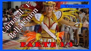 Carnaval 2017 - Bella Unión, Artigas. Parte 3/3 (Titanitos [CAMPEONA] y Cardenales)