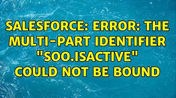 Salesforce: Error: The multi-part identifier "SOO.IsActive" could not be bound
