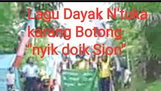 #ntuka#Dayak#kalbar Nyik Doik Sion(Dayak N'tuka karang Botong)