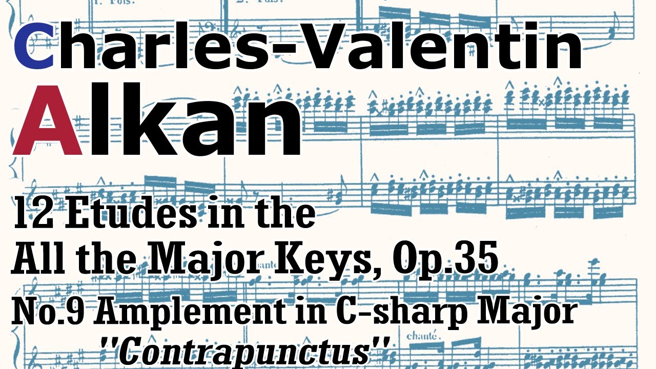 Alkan: Etude No.9 in C sharp Major “Contrapunctus” (from 