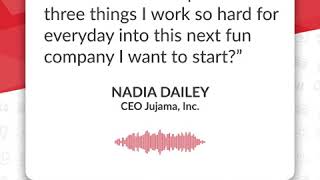 "What's a Jujama?" - Nadia Dailey, CEO, explains our name