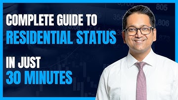 Understanding Residential Status in 30 mins | CA Raj K Agrawal