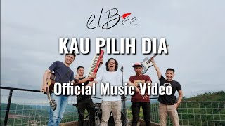 Elbee   Kau Pilih Dia   