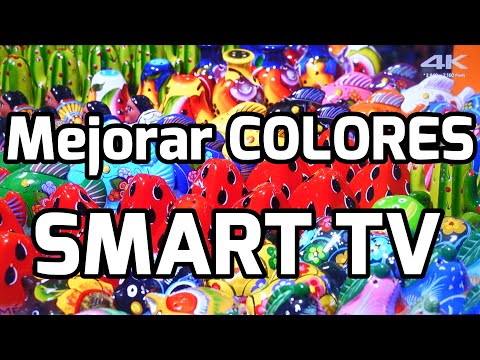 Mejorar Colores Smart TV Configurar TV para ajustar colores de televisor Aumentar calidad imagen TV