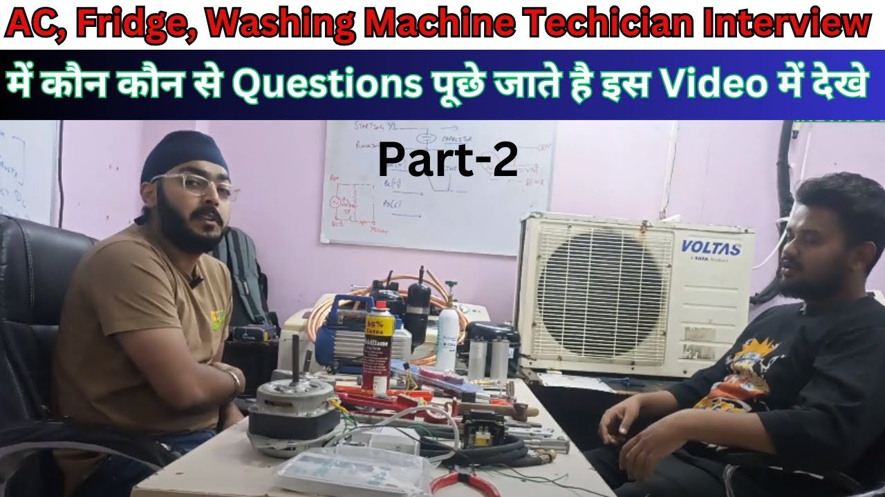 AC, Fridge, Washing Machine Technician Interview | Questions/Answer