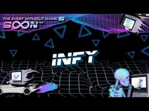 Infy @ The Event Without Name 5: SoonTM