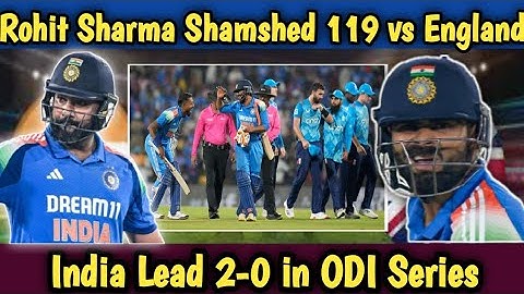 INDIA vs ENGLAND 2ND ODI | ROHIT SHARMA SMASHED 119