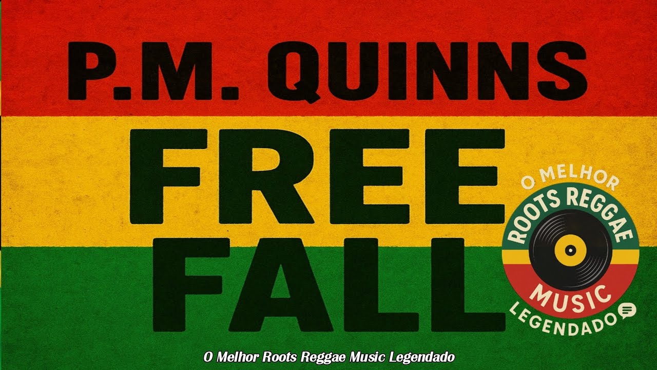 P.M. Quinns - Free Fall ( Reggae Legendado)
