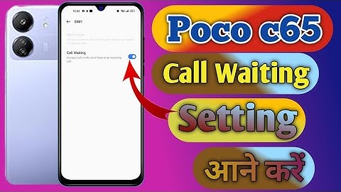poco c65, how to enable call waiting in poco c65, poco c65 me call waiting kaise on kare