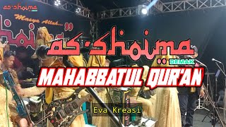 MAHABBATUL QUR'AN Eva kreasi || ASSHOIMA DEMAK