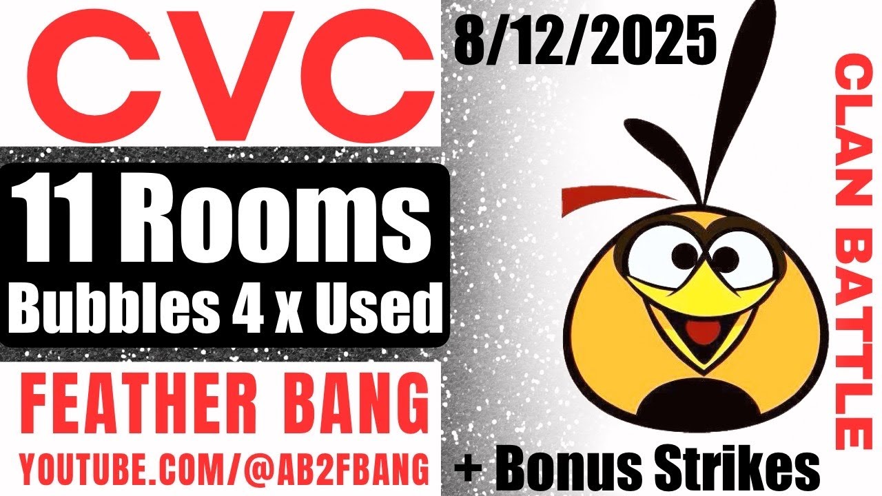 Angry Birds 2 AB2 Clan Battle (CVC)  8/12/2025 11 Rooms Bubbles 4X used  + Bonus Strikes